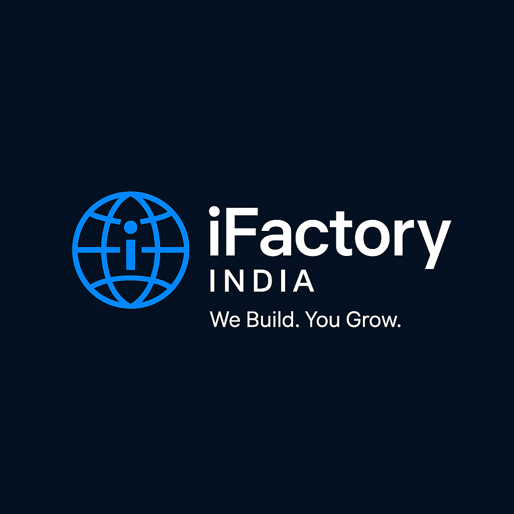 iFactory India — We Build. You Grow.